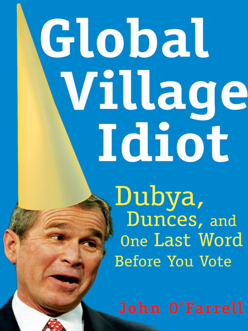Title details for Global Village Idiot by John O'Farrell - Available